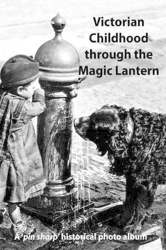 Victorian Childhood Through the Magic Lantern