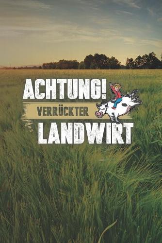 Achtung! Verrückter Landwirt