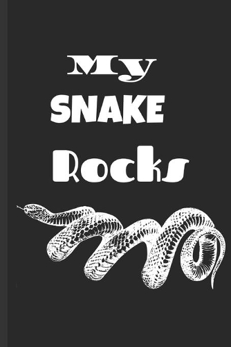 My Snake Rocks: Journal/Notebook/Diary