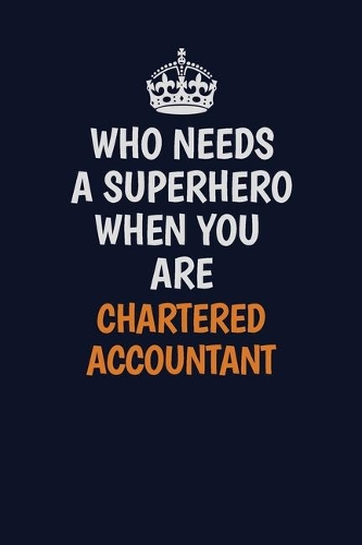 Who Needs A Superhero When You Are Chartered Accountant
