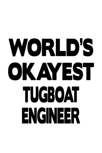 World's Okayest Tugboat Engineer
