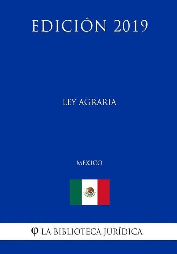 Ley Agraria (México) (Edición 2019)