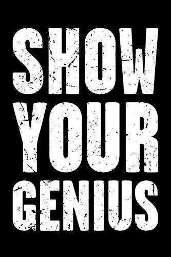 Show Your Genius