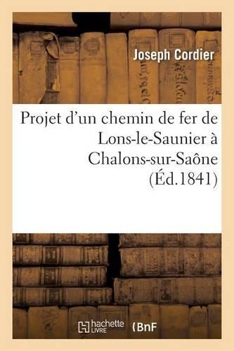 Projet d'Un Chemin de Fer de Lons-Le-Saunier À Chalons-Sur-Saône