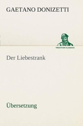 Der Liebestrank: (German)