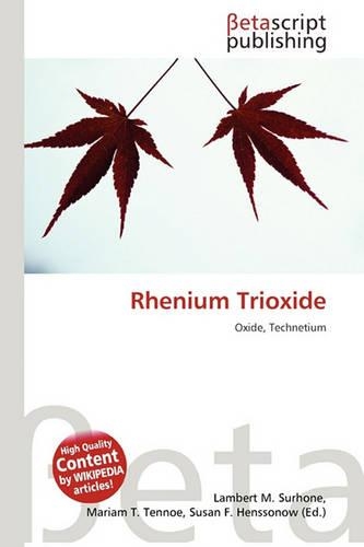 Rhenium Trioxide: (English)