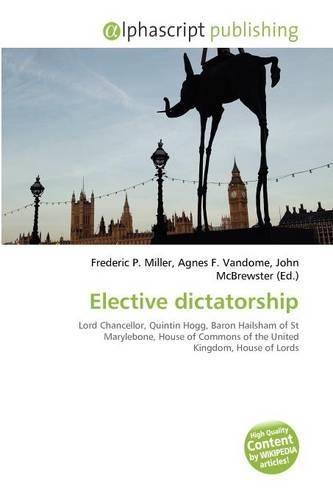 Elective Dictatorship