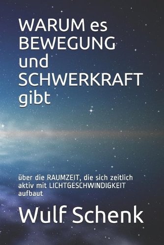 WARUM es BEWEGUNG und SCHWERKRAFT gibt