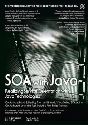 Soa with Java: Realizing Service-Orientation with Java Technologies