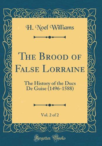 The Brood of False Lorraine, Vol. 2 of 2
