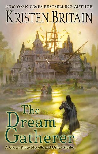 The Dream Gatherer: (Green Rider)