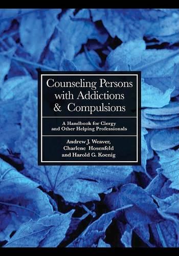 Counseling Persons with Addictions & Compulsions: A Handbook for Clergy and Other Helping Professionals(English)