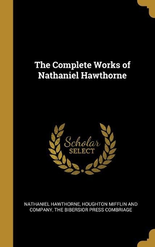 The Complete Works of Nathaniel Hawthorne