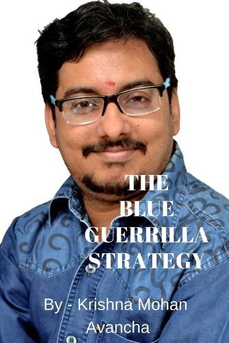 The Blue Guerrilla Strategy: (31 The Secretts Unveiled)