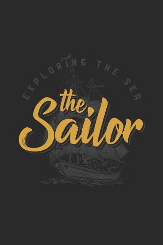 The Sailor - Exploring The Sea