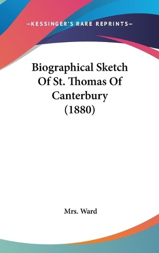Biographical Sketch Of St. Thomas Of Canterbury (1880)
