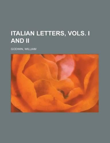 Italian Letters, Vols. I and II: (English)