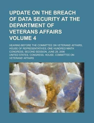 Update on the Breach of Data Security at the Department of Veterans Affairs; Hearing Before the Committee on Veterans' Affairs, House of Representativ: (English)