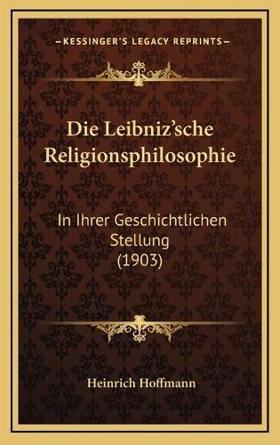 Die Leibniz'sche Religionsphilosophie