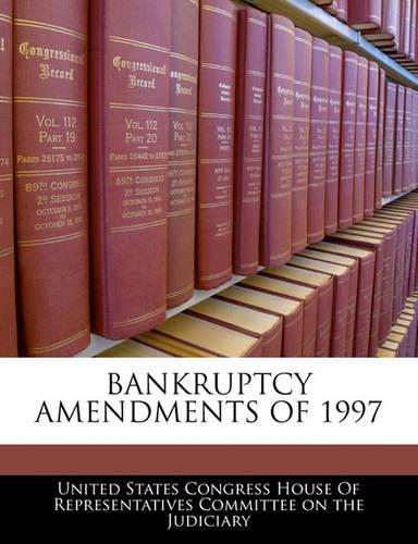 Bankruptcy Amendments of 1997: (English)