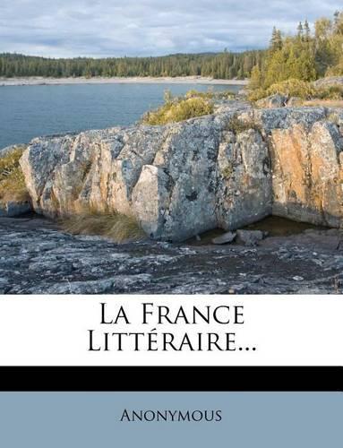 France Litteraire...: (French)