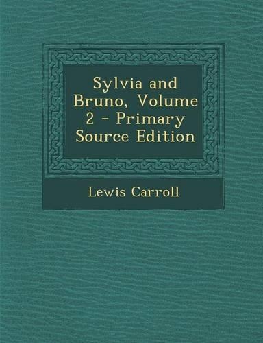 Sylvia and Bruno, Volume 2