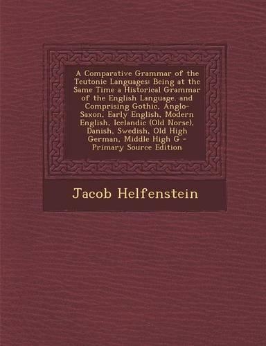 A Comparative Grammar of the Teutonic Languages