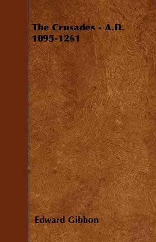 The Crusades - A.D. 1095-1261