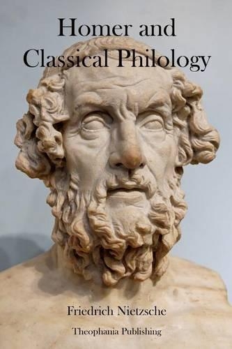 Homer and Classical Philology: (English)