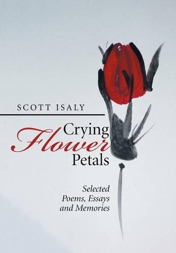 Crying Flower Petals: Selected Poems, Essays and Memories(English)