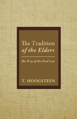 The Tradition of the Elders: The Way of the Oral Law