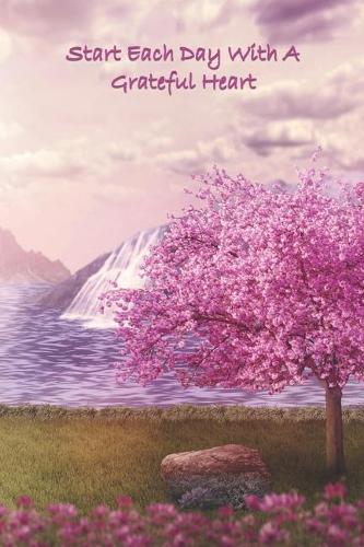 Start Each Day with a Grateful Heart