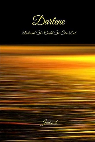 Darlene Believed She Could So She Did