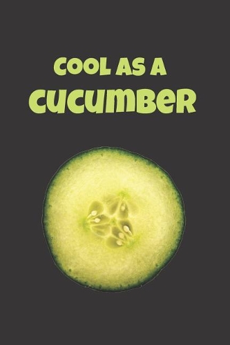 Cool as a Cucumber