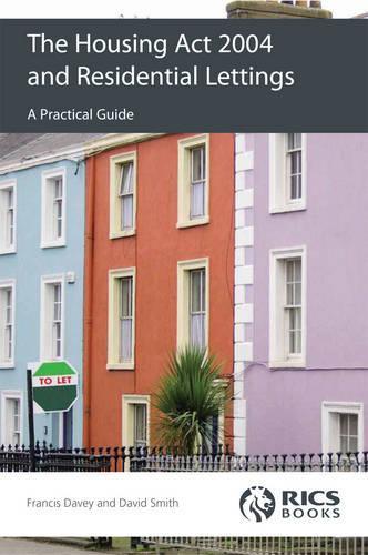 The Housing Act 2004 and Residential Lettings: A Practical Guide