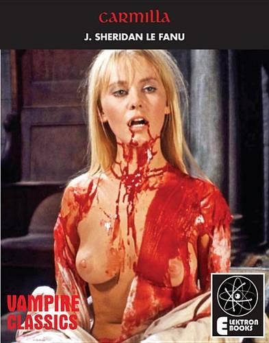 Carmilla & True Story of a Vampire: Two Homoerotic Vampire Classics