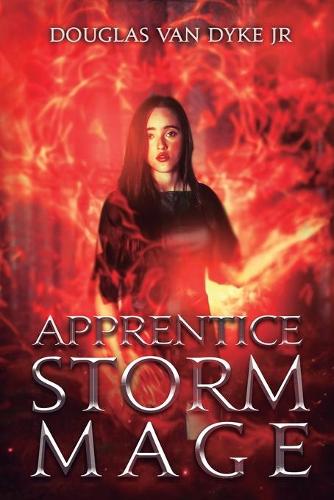 Apprentice Storm Mage: (Storm-Mage Chronicles)