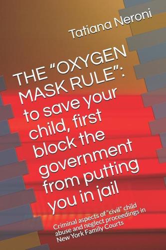 The Oxygen Mask Rule