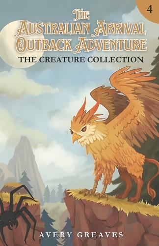 The Australian Arrival Outback Adventure: (4 The Creature Collection)