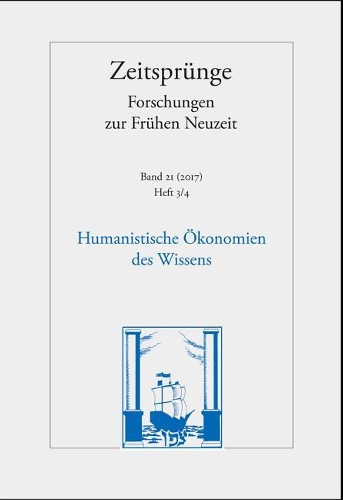 Humanistische Okonomien Des Wissens: Band 21. Heft 3/4(21/2017 Zeitsprunge)
