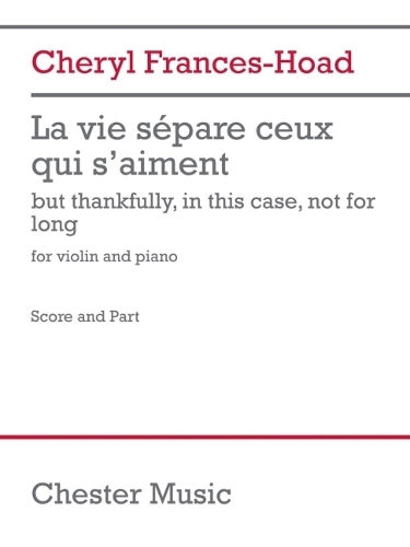 Frances-Hoad: La Vie Separe Ceux Qui s'Aiment for Violin and Piano