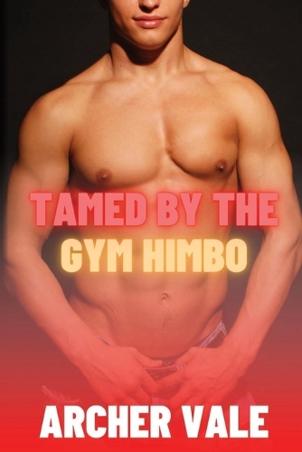 Tamed by the Gym Himbo: (2 Straight to Gay Bdsm Training)