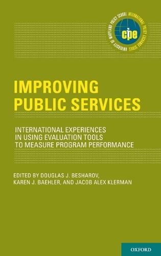 Improving Public Services: International Experiences in Using Evaluation Tools to Measure Program Performance(International Policy Exchange Series)