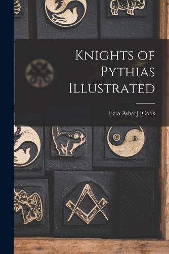 Knights of Pythias Illustrated