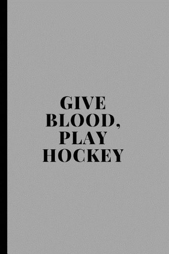 Give Blood, Play Hockey