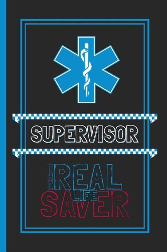 Supervisor The Real Life Saver