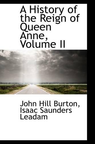 A History of the Reign of Queen Anne, Volume II