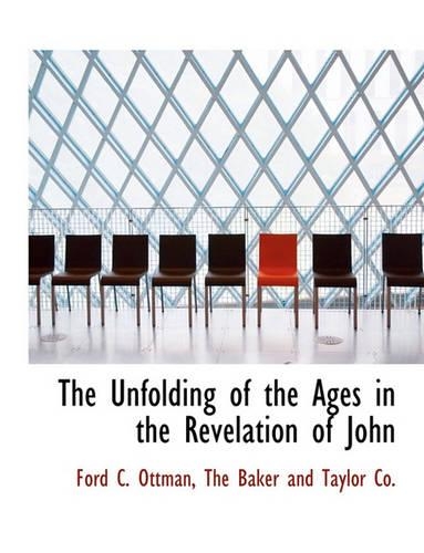 The Unfolding of the Ages in the Revelation of John