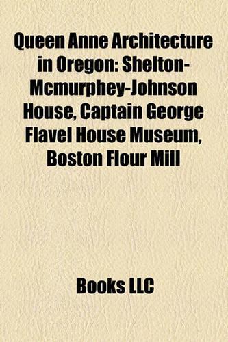 Queen Anne Architecture in Oregon