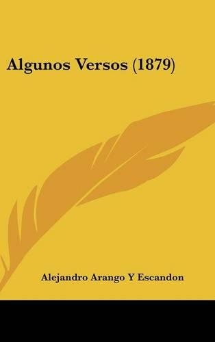 Algunos Versos (1879): (Spanish)
